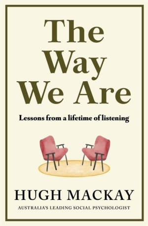 Cover of the High Mackay book, 'The Way We Are'